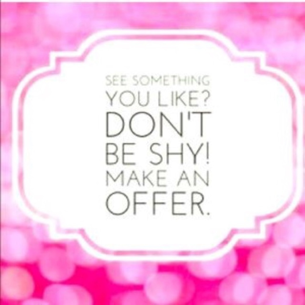 REASONABLE Offers Welcomed Here!!!